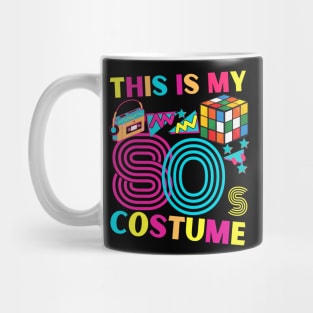 This Is My 80's Costume Fun shirt Mug